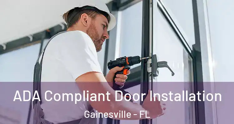 ADA Compliant Door Installation Gainesville - FL