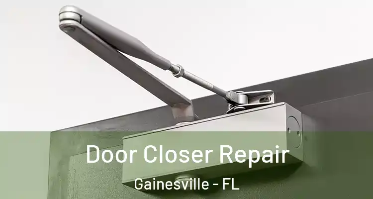 Door Closer Repair Gainesville - FL