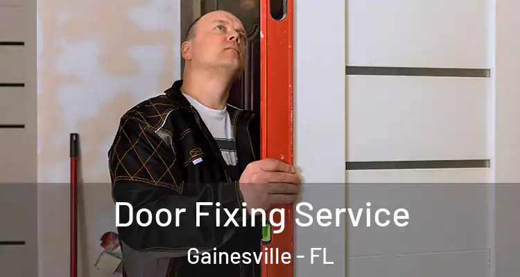  Door Fixing Service Gainesville - FL