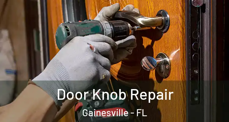 Door Knob Repair Gainesville - FL