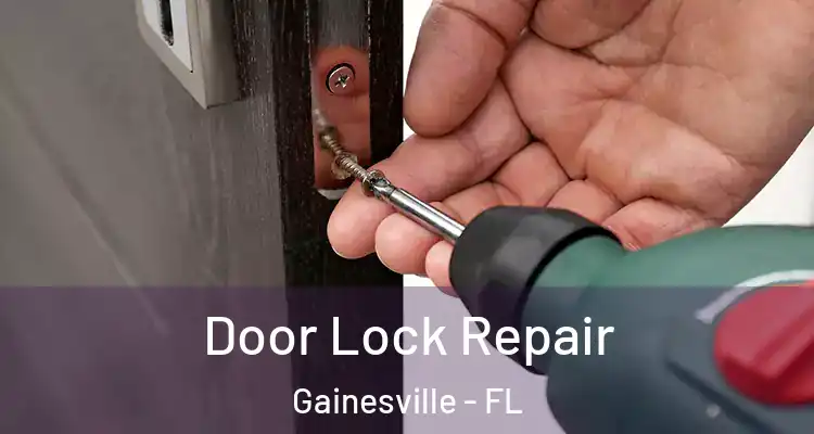 Door Lock Repair Gainesville - FL