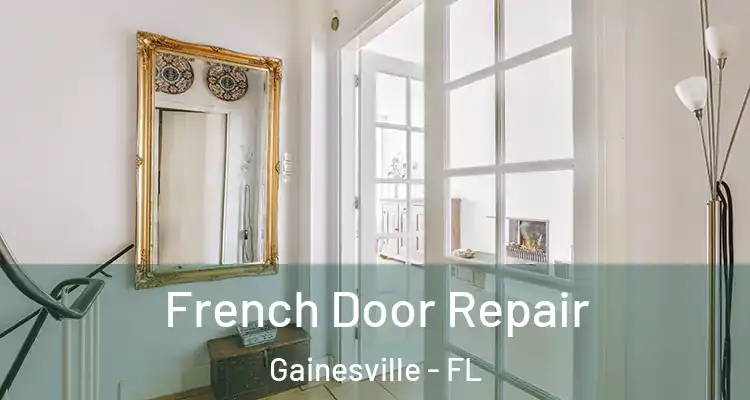 French Door Repair Gainesville - FL