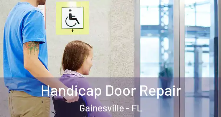 Handicap Door Repair Gainesville - FL
