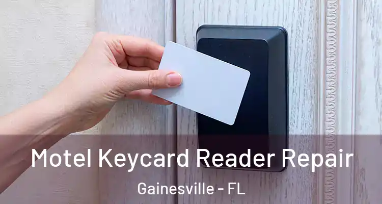 Motel Keycard Reader Repair Gainesville - FL