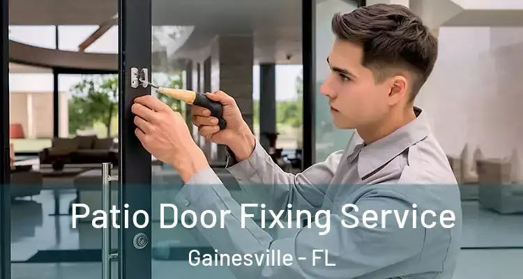 Patio Door Fixing Service Gainesville - FL
