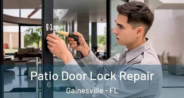 Patio Door Lock Repair Gainesville - FL