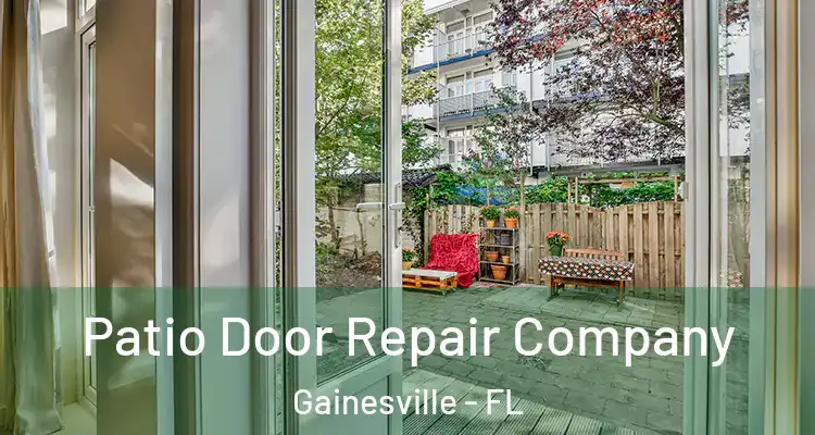 Patio Door Repair Company Gainesville - FL