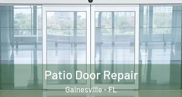 Patio Door Repair Gainesville - FL