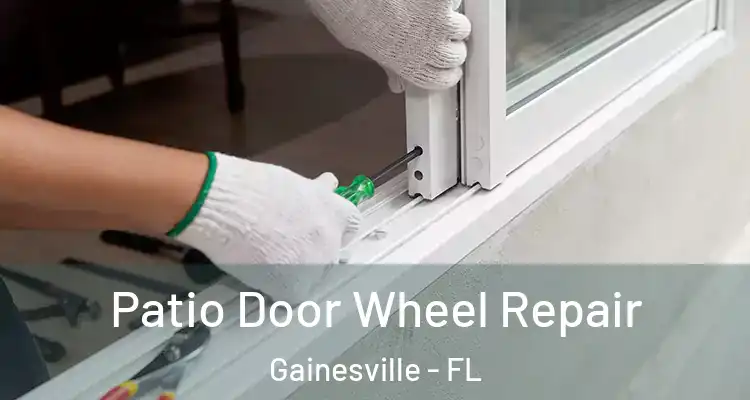 Patio Door Wheel Repair Gainesville - FL