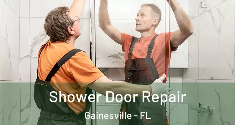 Shower Door Repair Gainesville - FL