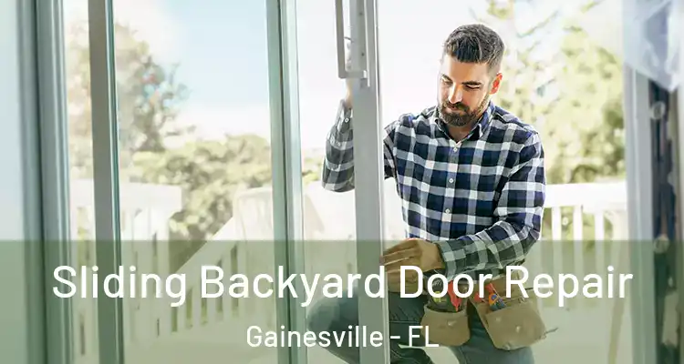 Sliding Backyard Door Repair Gainesville - FL