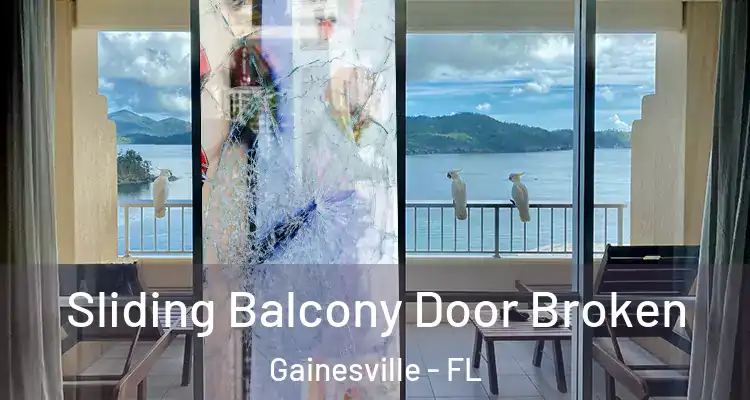 Sliding Balcony Door Broken Gainesville - FL
