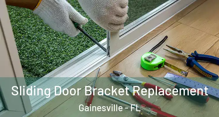 Sliding Door Bracket Replacement Gainesville - FL