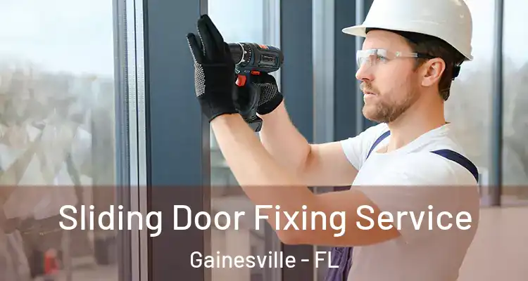 Sliding Door Fixing Service Gainesville - FL
