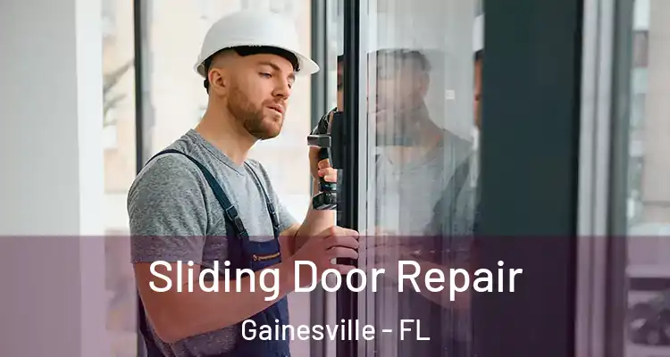 Sliding Door Repair Gainesville - FL
