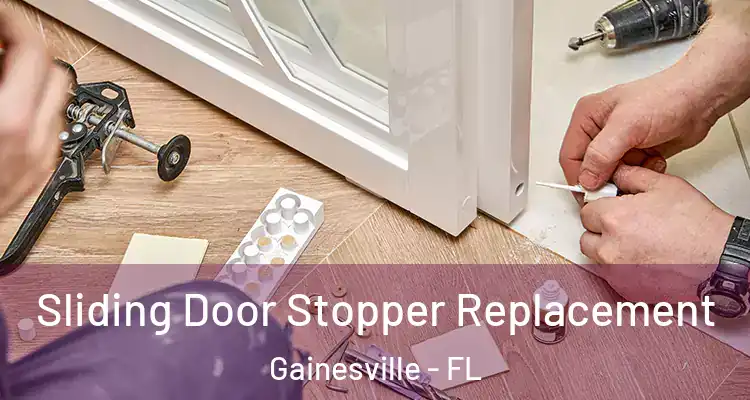 Sliding Door Stopper Replacement Gainesville - FL