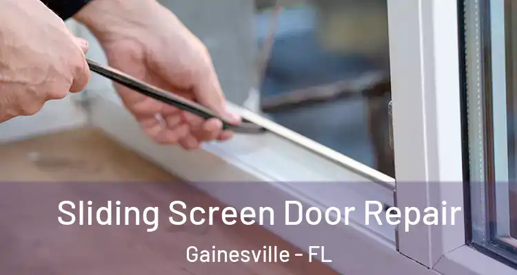 Sliding Screen Door Repair Gainesville - FL