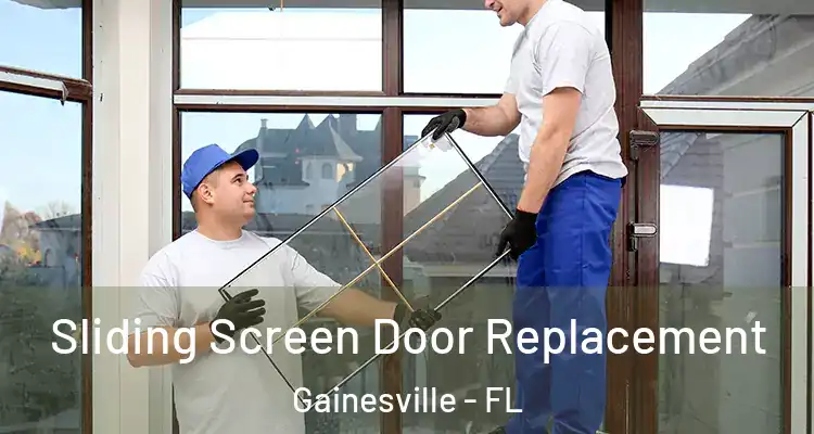 Sliding Screen Door Replacement Gainesville - FL